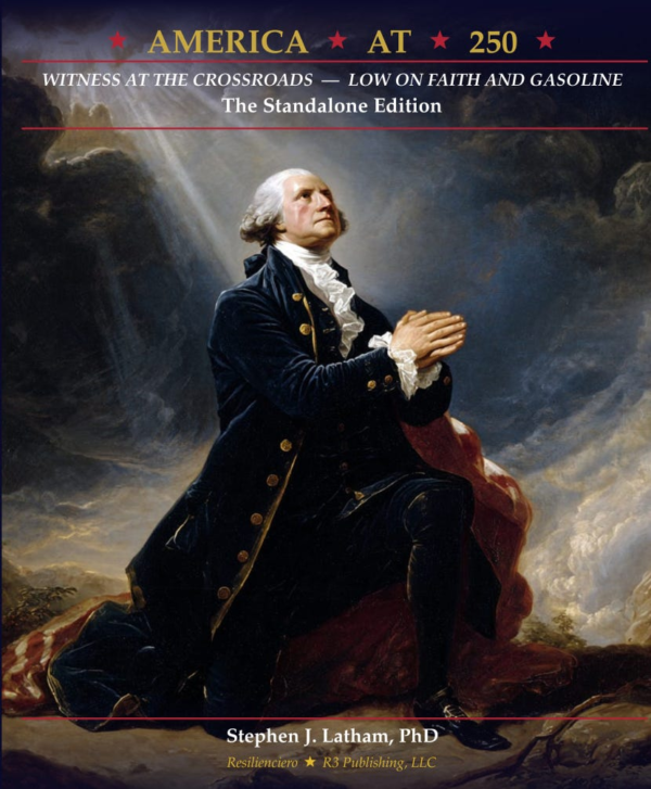 America at 250: A Witness at the Crossroads — Low on Faith and Gasoline (Standalone Edition)