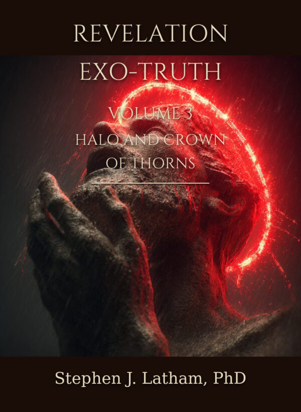 Revelation Exo-Truth Volume 3: Halo and Crown of Thorns